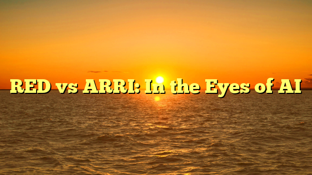 RED vs ARRI: In the Eyes of AI