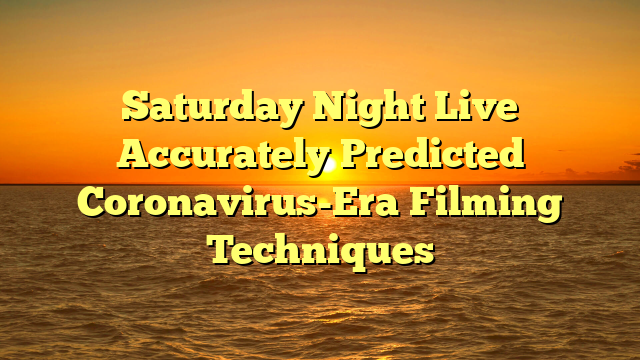 Saturday Night Live Accurately Predicted Coronavirus-Era Filming Techniques
