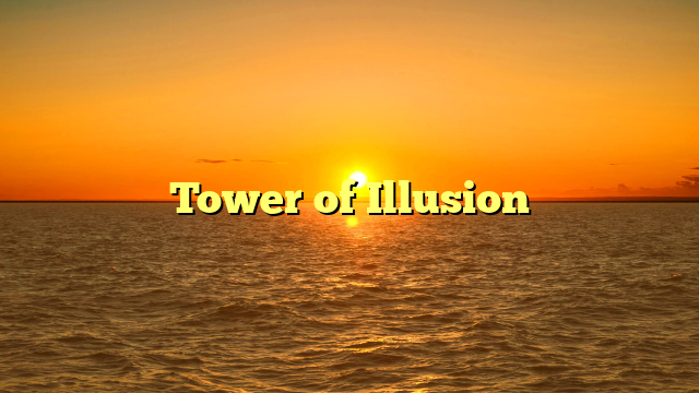 Tower of Illusion